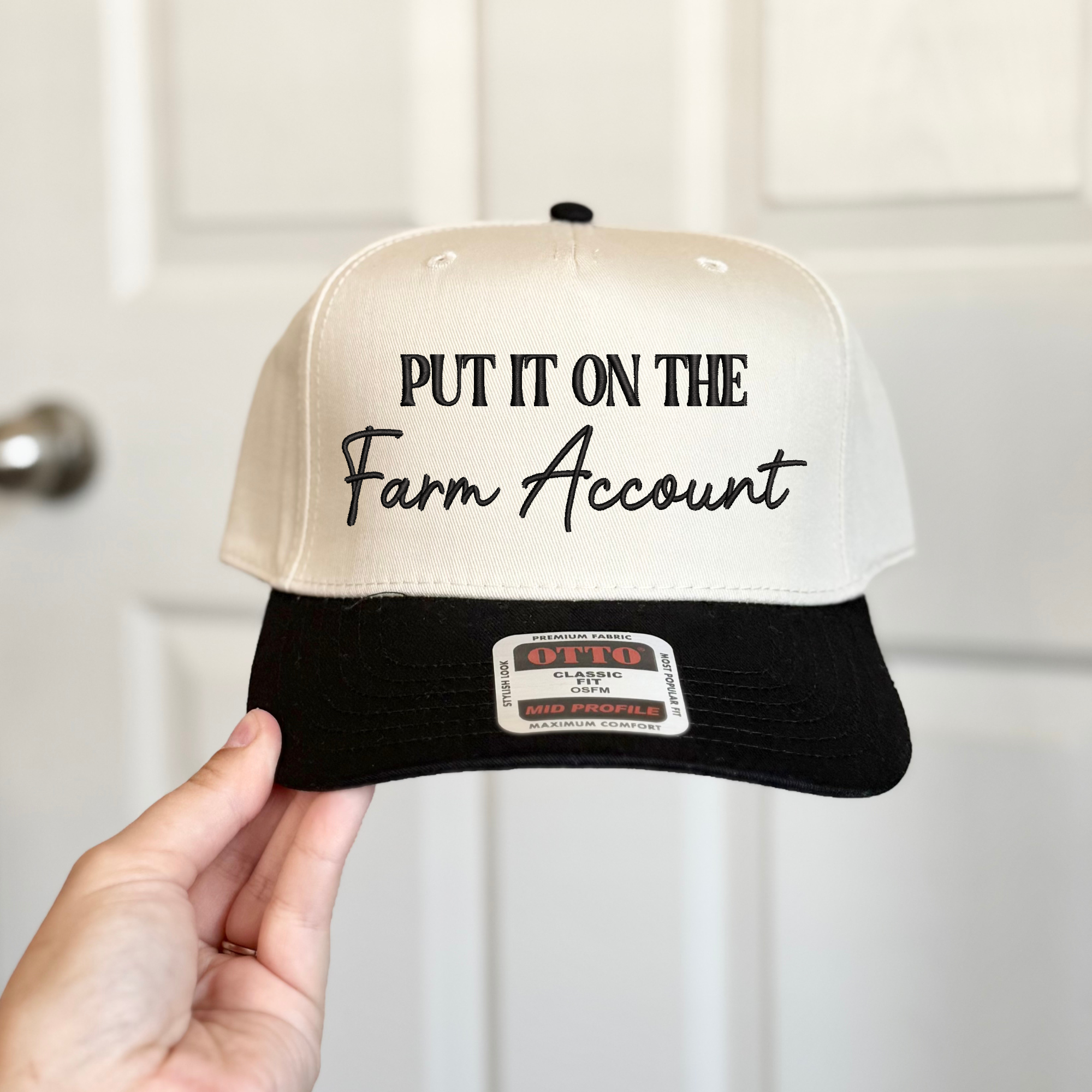 "Put it on the Farm Account" Embroidered Hat