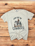 Long Live Cowboys Tee